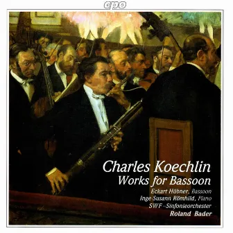 Koechlin: Works for Bassoon by Eckart Hubner