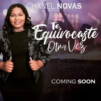 Te Equivocaste Otra Vez by Chanel Novas