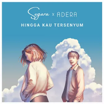 Hingga Kau Tersenyum by Segara