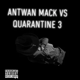 Antwan Mack vs Quarantine 3 post-crises by Antwan Mack