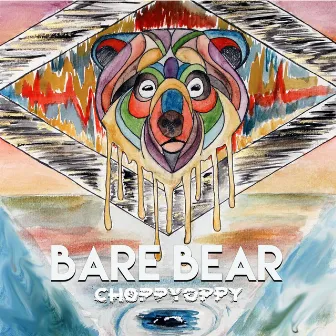 Bare Bear by Choppy Oppy