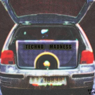 Techno Madness by Bass King