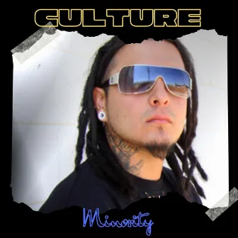 Culture by Minority