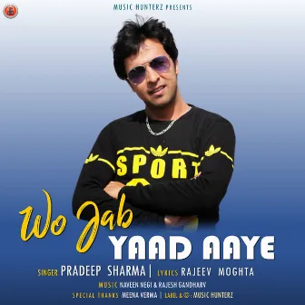 Wo Jab Yaad Aaye by Pradeep Sharma