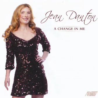 A Change In Me by Jean Danton