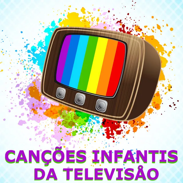 Canções Infantis Da Televisão