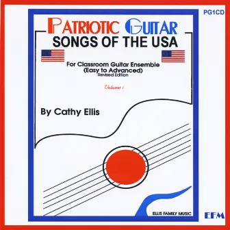 Patriotic Guitar: Songs of the USA, Vol. 1 (For Classroom Guitar Ensemble)[Easy to Advanced] by Donn Legge