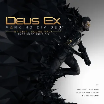 Deus Ex: Mankind Divided (Original Soundtrack - Extended Edition) by Michael McCann