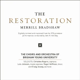 Merrill Bradshaw: The Restoration by Merrill Bradshaw