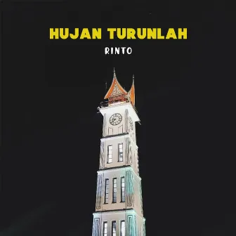 Hujan Turunlah by Rinto