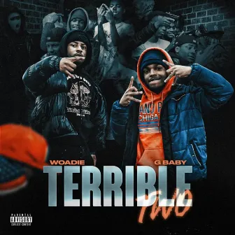 Terrible Two by FOREVER WOADIE