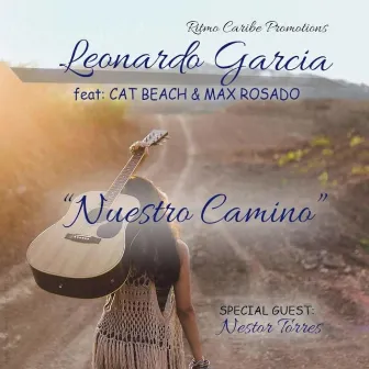 Nuestro Camino by Leonardo Garcia