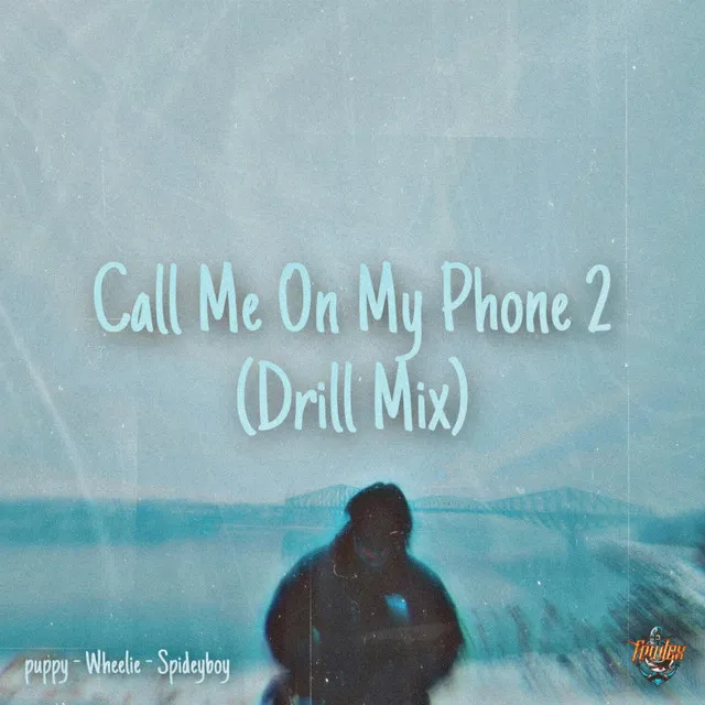 Call Me On My Phone 2 (Drill Mix)