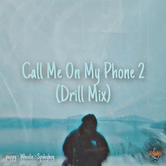 Call Me On My Phone 2 (Drill Mix) by Snowz