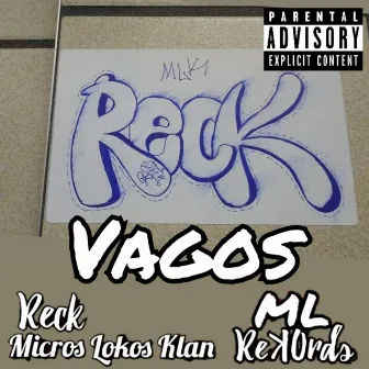 Vagos (Remasterizado) by Reck Micros Lokos Klan