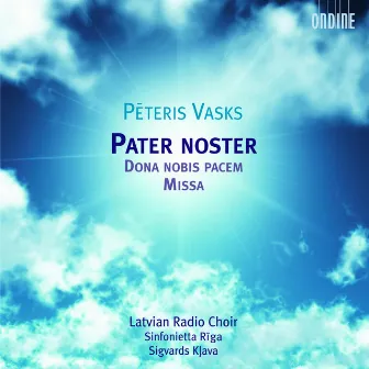 Vasks, P.: Pater Noster / Dona Nobis Pacem / Mass by Sigvards Kļava