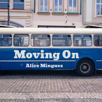 Moving On by Alice Minguez