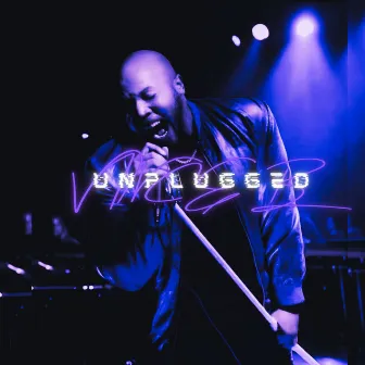 Unplugged by Vince B