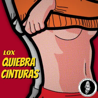 Quiebra Cinturas by Lox