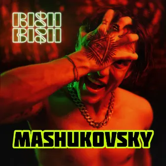 RISH BISH by MASHUKOVSKY