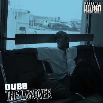 The Layover by DUBB