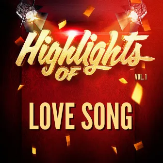 Highlights of Love Song, Vol. 1 by Love Song