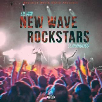 New Wave Rockstars by Slapaholics