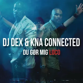 Du Gør Mig Loco (Remixes) by DJ Dex