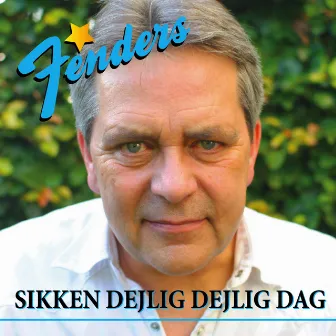 Sikken dejlig dejlig dag (Radio Edit) by Fenders