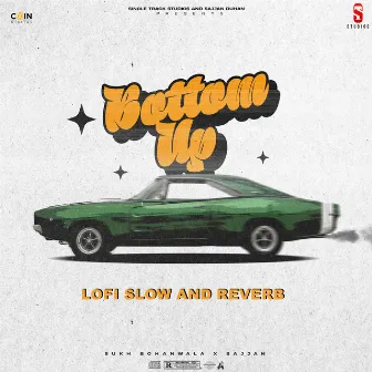 Bottom Up Lofi Slow And Reverb by Sukh Bohanwala