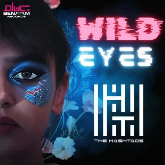 Wild Eyes by The Hashtags