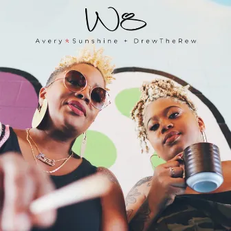 W8 by Avery*Sunshine