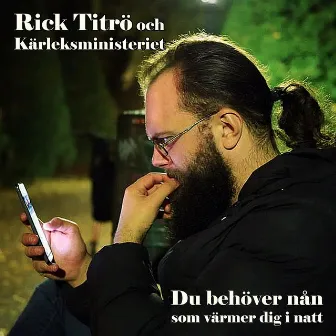 Du behöver nån som värmer dig i natt by Rick Titrö