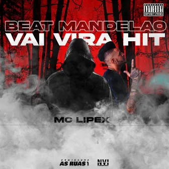 Beat Mandelão Vai Vira Hit by MC LIPEX