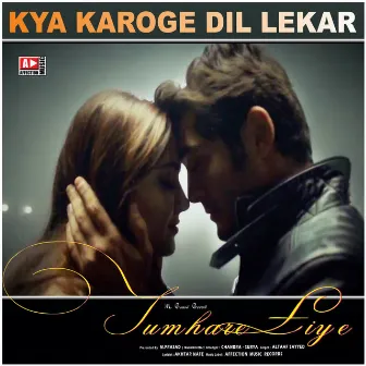 TUMHARE LIYE by CHANDRA