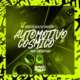 Automotivo Cosmico - Beat Satisfying by 