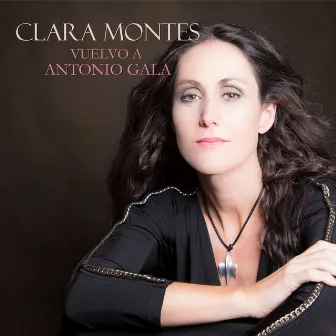 Vuelvo a Antonio Gala by Clara Montes