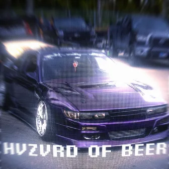 HVZVRD OF BEER by Dvorcx