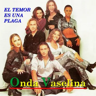 El Temor Es Una Plaga by Onda Vaselina