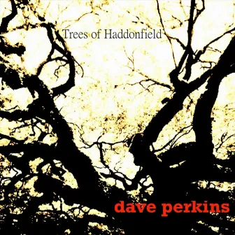 Trees of Haddonfield by Dave Perkins