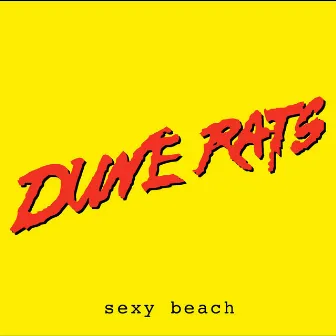 Sexy Beach by Dune Rats