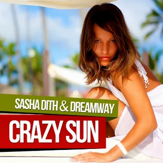 Crazy Sun by Sasha Dith