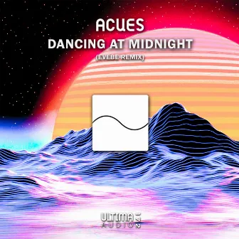 Dancing At Midnight (Remixed III) by Acues