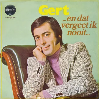 En Dat Vergeet Ik Nooit by Gert Timmerman