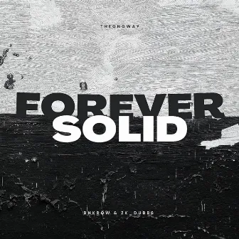 Forever Solid by 2K_Dubbs