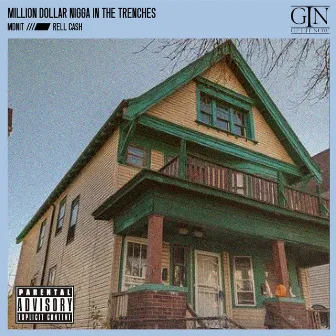 MDNIT: Million Dollar Nigga In The Trenches by Rell Cash