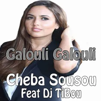 Galouli Galouli by Cheba Sousou