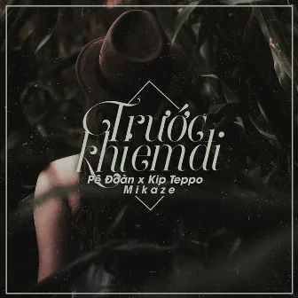 Trước Khi Em Đi (feat. LiuC, Mikaze) by APJ Phúc Đoàn