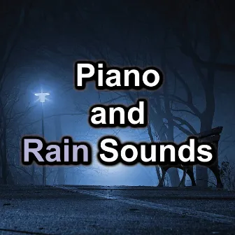 Piano and Rain Sounds by Unknown Artist