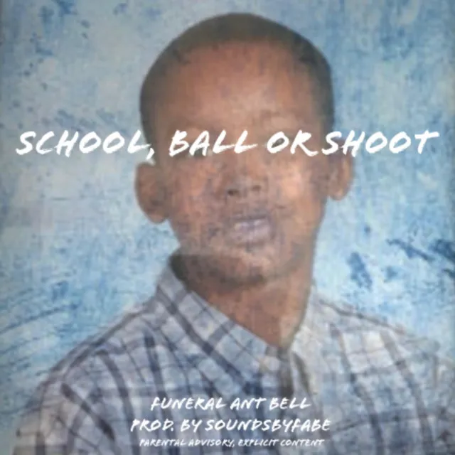 School, Ball or Shoot